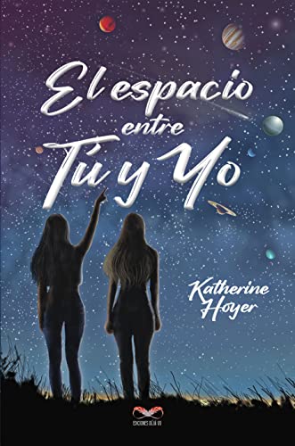Portada del libro El espacio entre tú y yo