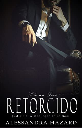 Portada del libro Solo un Poco Retorcido: Just a Bit Twisted (Spanish Edition) (Chicos Heterosexuales nº 1)